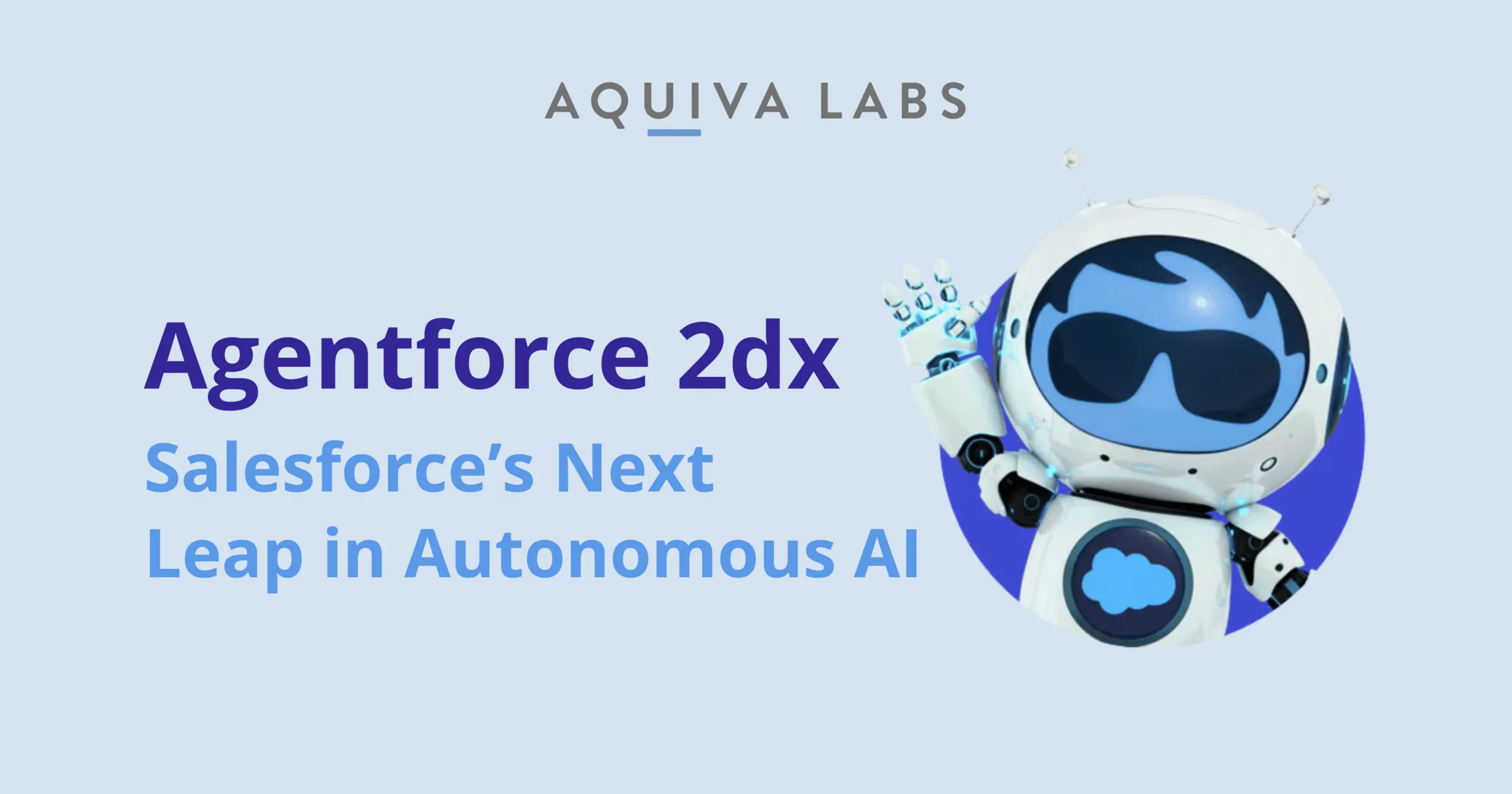 Agentforce 2dx: Salesforce’s Next Leap in Autonomous AI