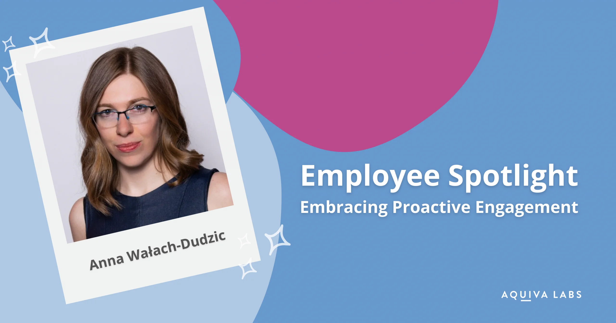 Embracing Proactive Engagement: Anna Wałach-Dudzic