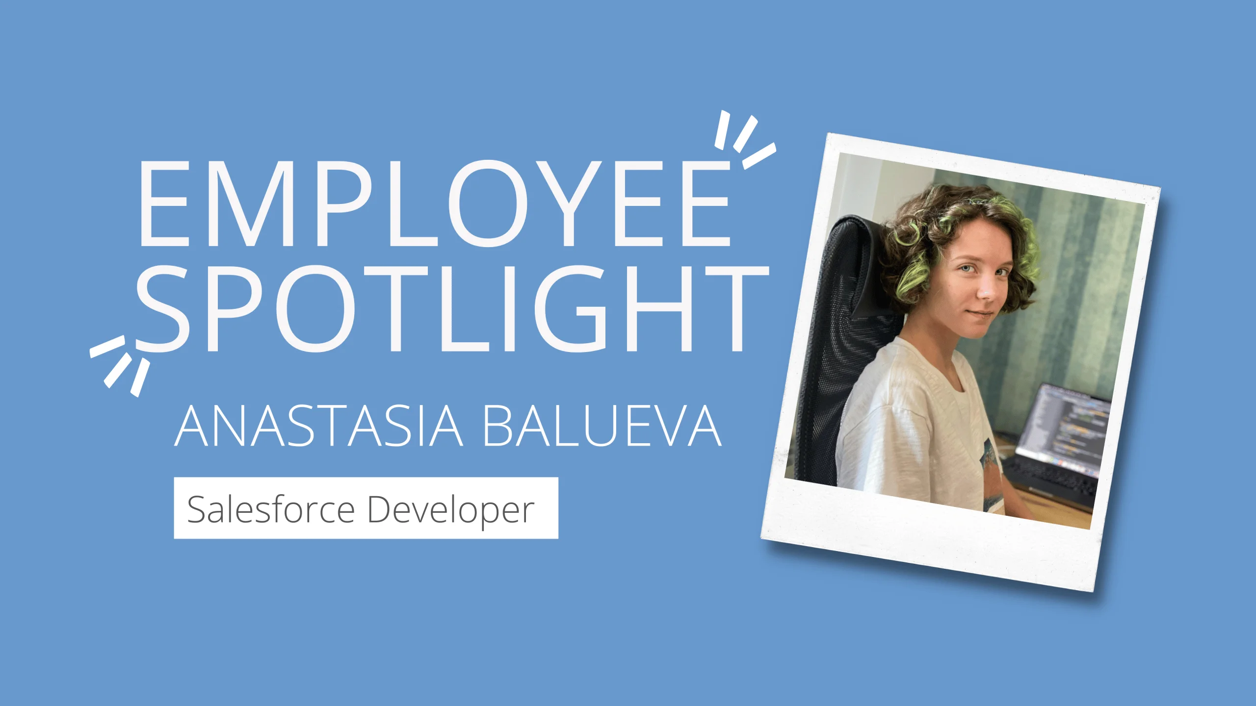 Employee Spotlight - Anastasia Balueva