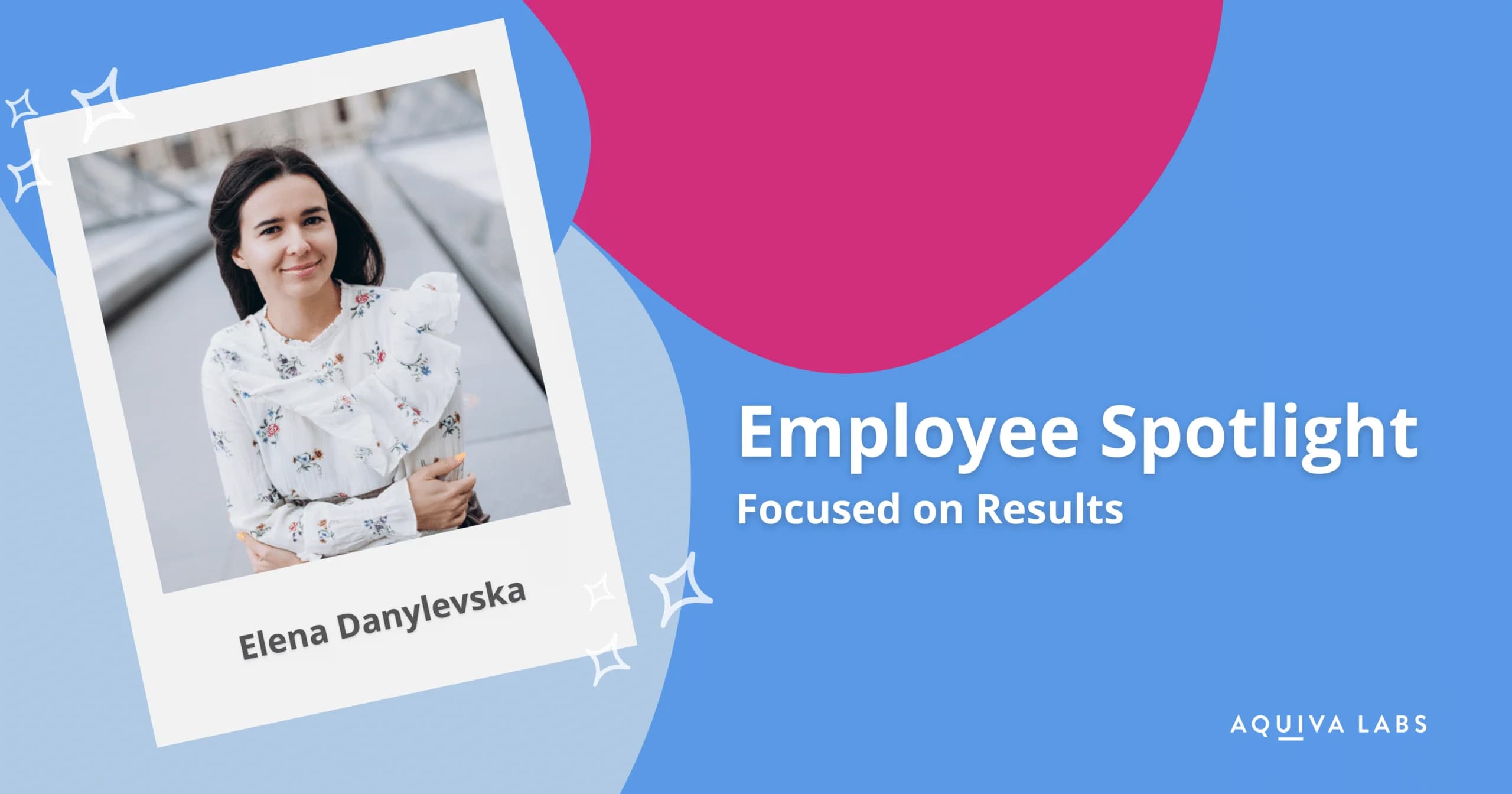 Employee Spotlight: Elena Danylevska