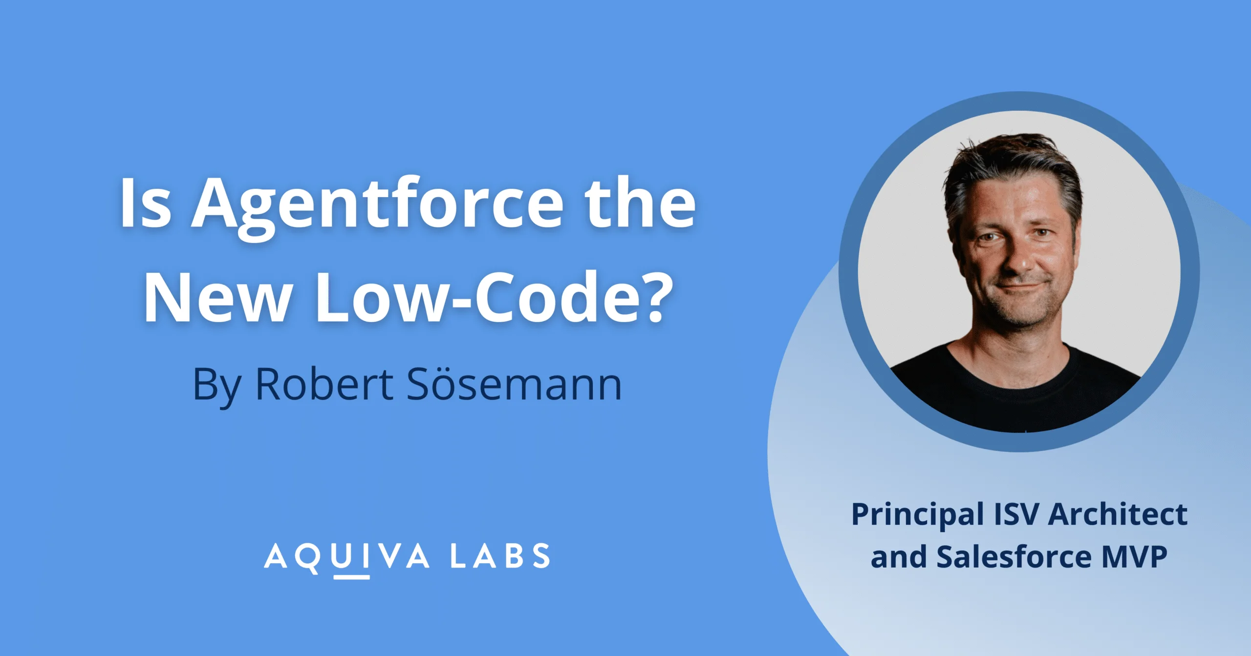 Is Agentforce the New Low-Code?