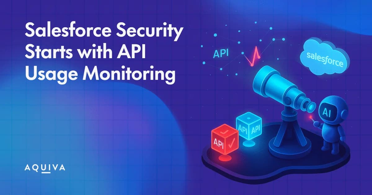 Salesforce Security Starts with API Usage Monitoring