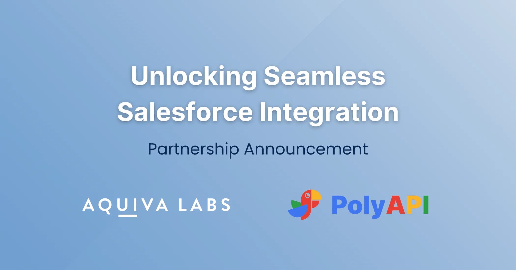 Unlocking Seamless Salesforce Integration: Aquiva Labs Partners with PolyAPI