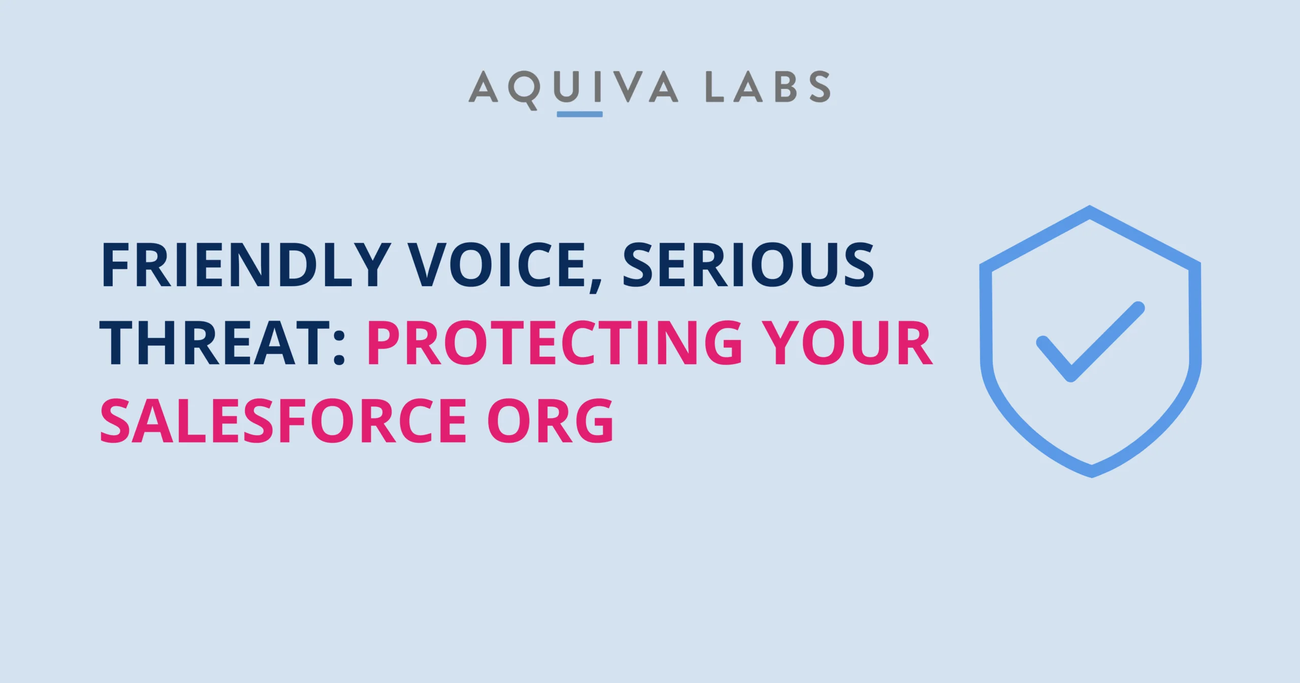 When a Friendly Voice Becomes a Threat: What the Latest Extortion Campaign Means for Your Salesforce Org